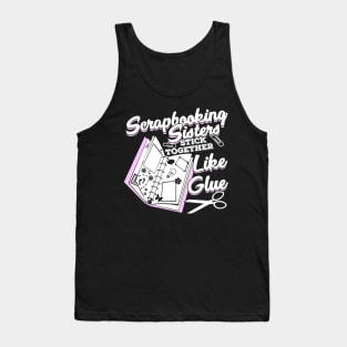 Scrapbooking Sister Scrapbook Scrapbooker Gift Tank Top